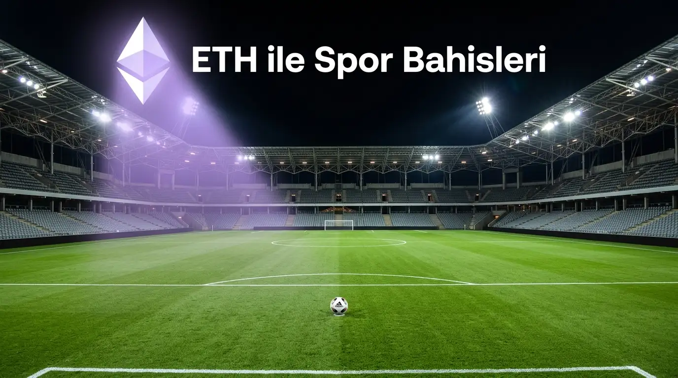 Ethereum spor bahisleri rehberi — futbol, basketbol ve e-spor dallarında ETH kullanımı
